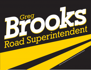 Greg Brooks for Road Superintendent